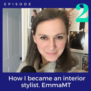 How_I_became_and_Interior_stylist_EmmaMT_episode_002