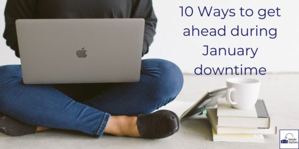 10 ways freelancers can get ahead during a January downtime