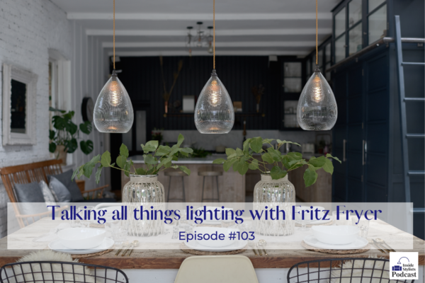 Talking all things Lighting with Fritz Fryer