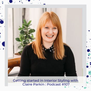 Claire Parkin interiors podcast