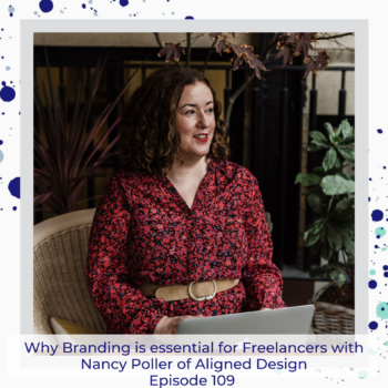 Why Branding is essential for Freelancers with Nancy Poller of Aligned Design: Podcast