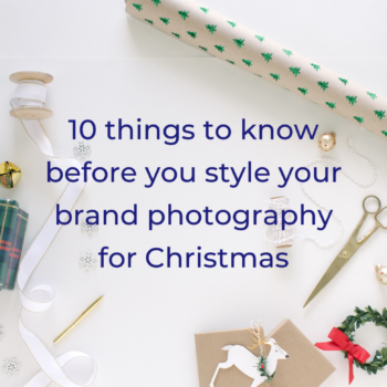 10 things to know before you style your brand photography for Christmas podcast