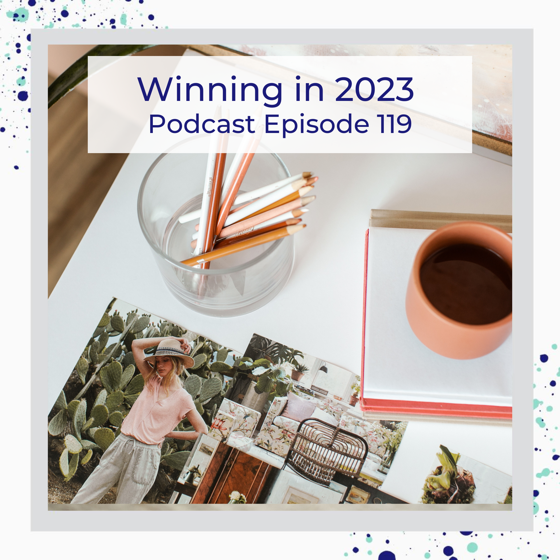 Inside Stylists vision board workshop podcast Winning in 2023