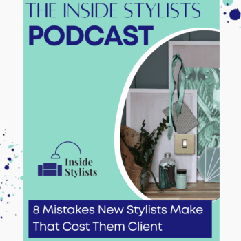8 Mistakes New Stylists Make That Cost Them Clients: Podcast Episode #166